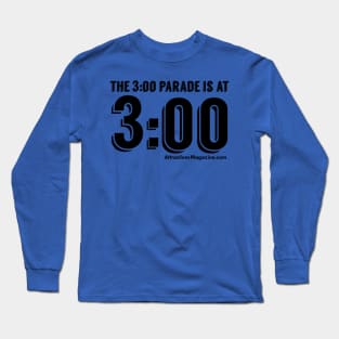 3 o'clock parade Long Sleeve T-Shirt